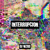 Dj Wzrd — Interrupcion — обложка