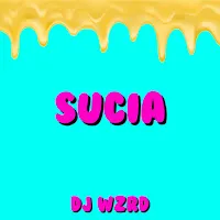Dj Wzrd — Sucia — обложка